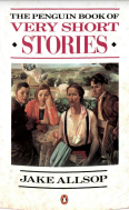 The Penguin Book Of Very Short Stories
